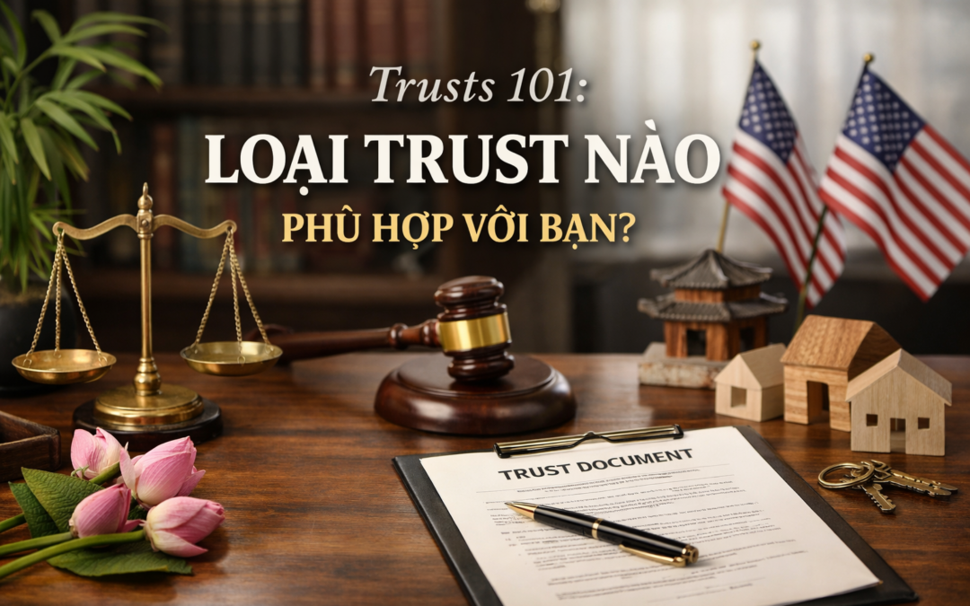 Trusts 101: Loại Quỹ Tín Thác Nào Phù Hợp Với Bạn?